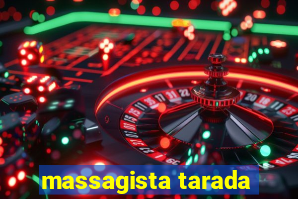 massagista tarada